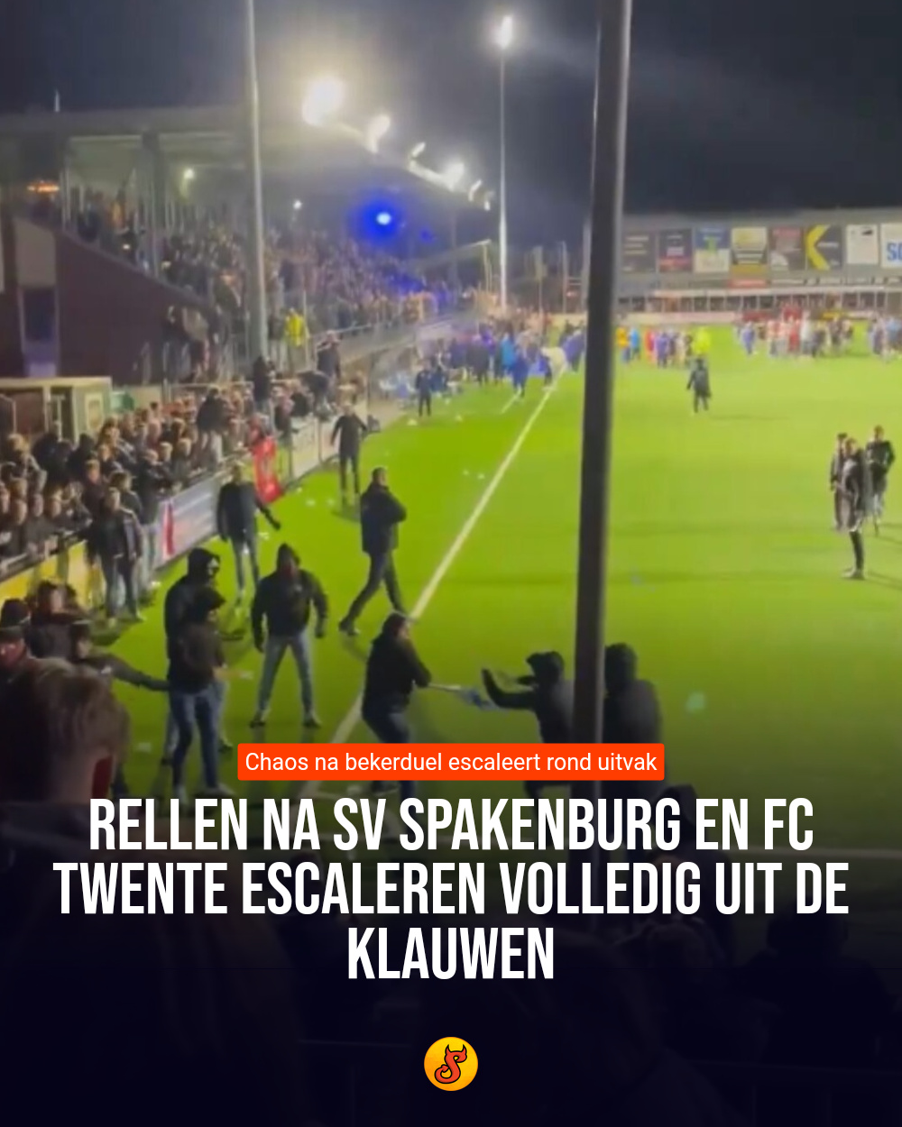 Rellen na SV Spakenburg en FC Twente escaleren volledig uit de klauwen