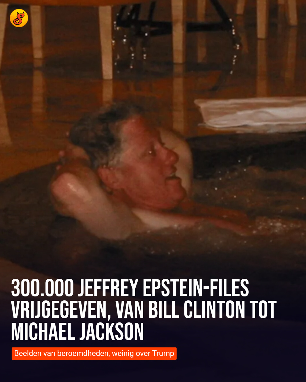300.000 Jeffrey Epstein-files vrijgegeven, van Bill Clinton tot Michael Jackson