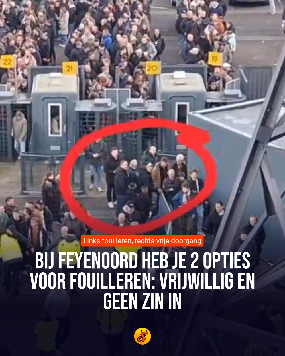 Bij Feyenoord heb je 2 opties voor fouilleren: vrijwillig en geen zin in