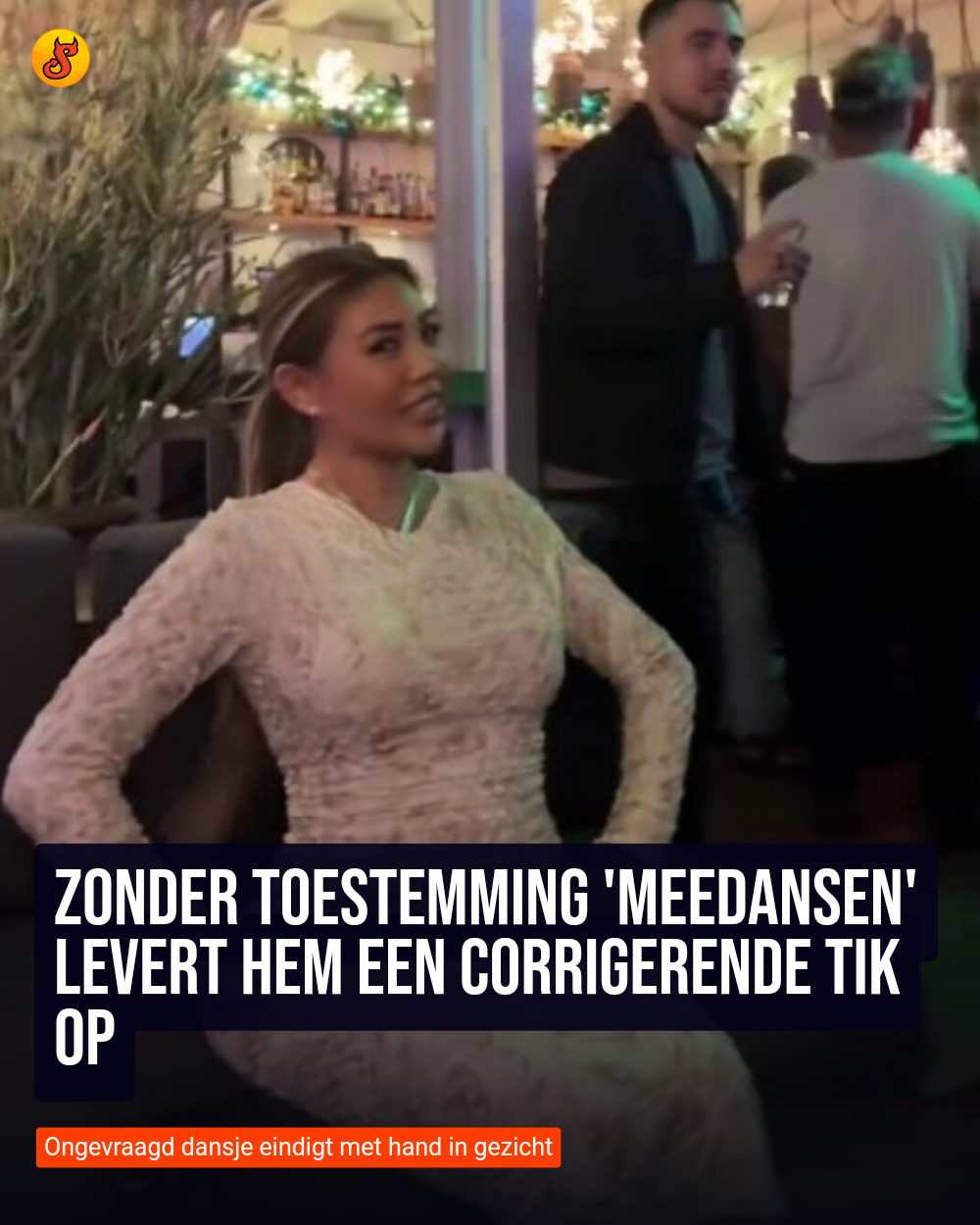 Zonder toestemming 'meedansen' levert hem een corrigerende tik op