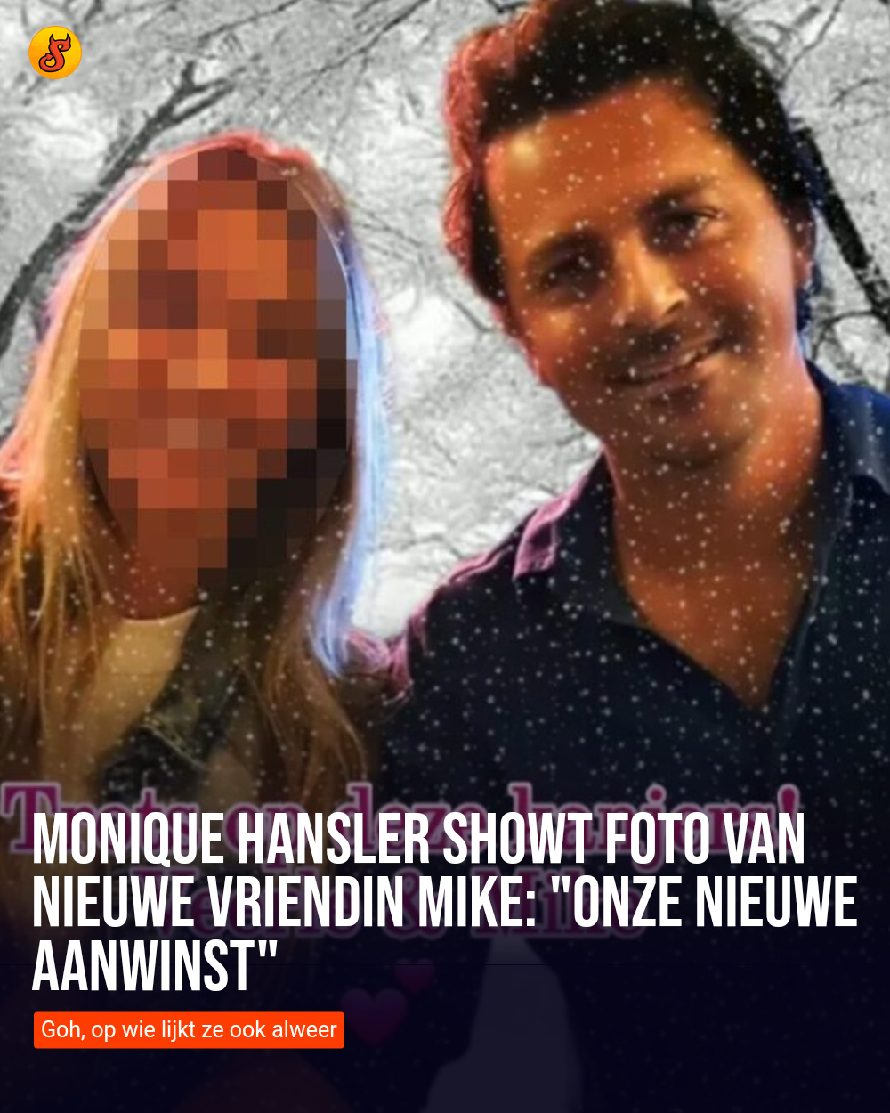 Monique Hansler showt foto van nieuwe vriendin Mike: "Onze nieuwe aanwinst"