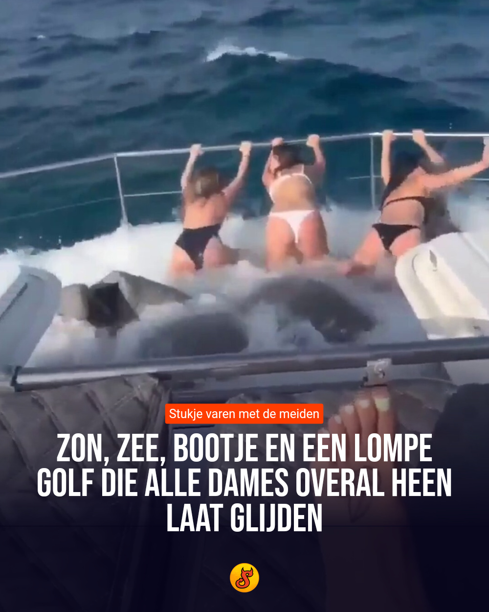 Zon, zee, bootje en een lompe golf die alle dames overal heen laat glijden