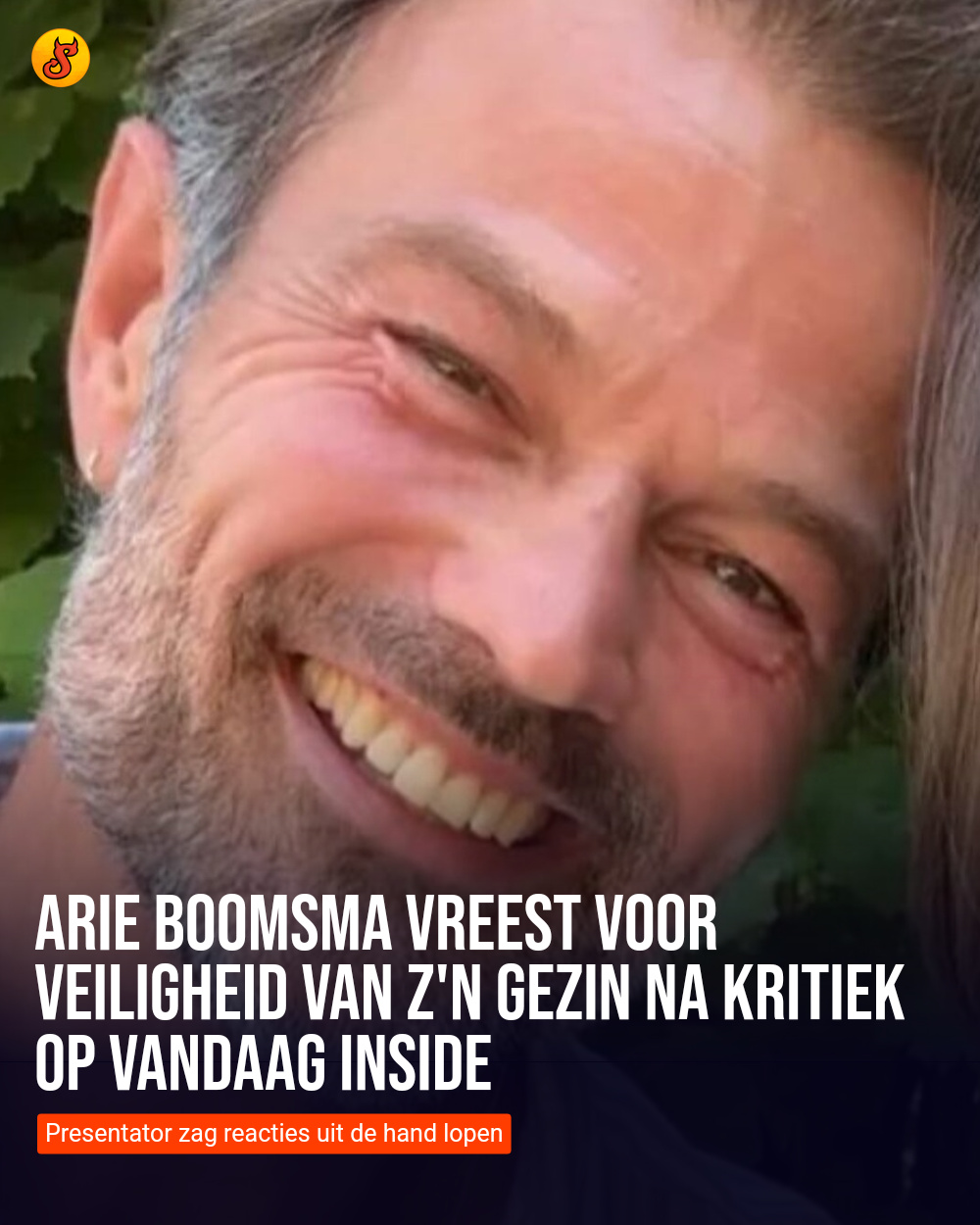 Arie Boomsma vreest voor veiligheid van z'n gezin na kritiek op Vandaag Inside