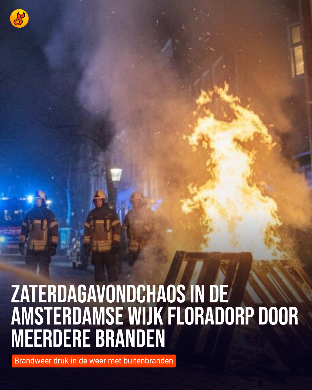 Zaterdagavondchaos in de Amsterdamse wijk Floradorp door meerdere branden