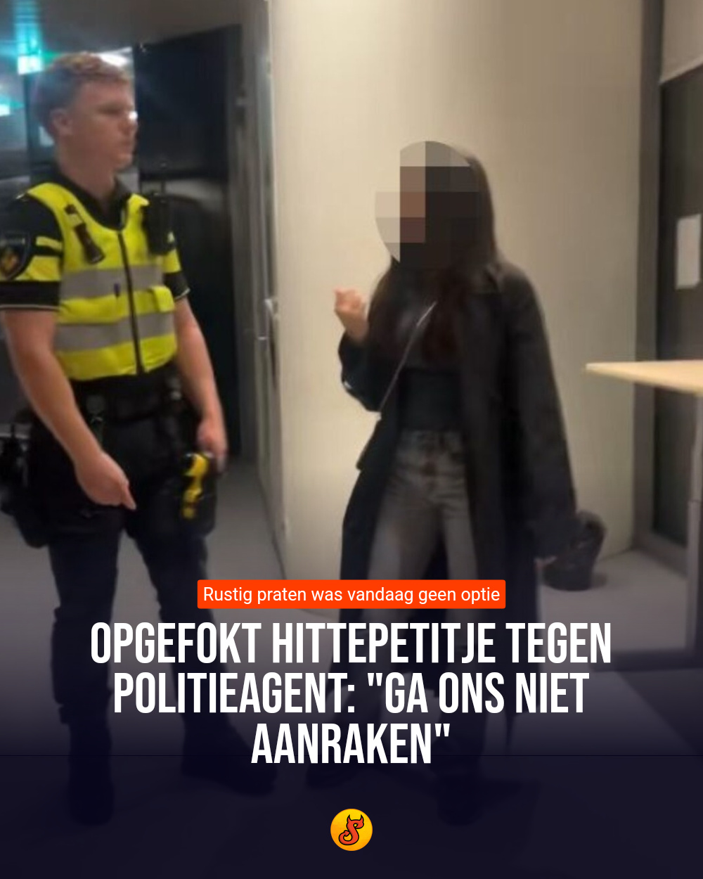 Opgefokt hittepetitje tegen politieagent: "GA ONS NIET AANRAKEN"