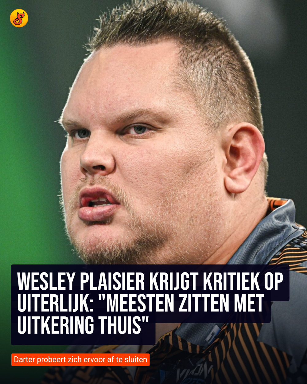 Wesley Plaisier krijgt kritiek op uiterlijk: "Meesten zitten met uitkering thuis"