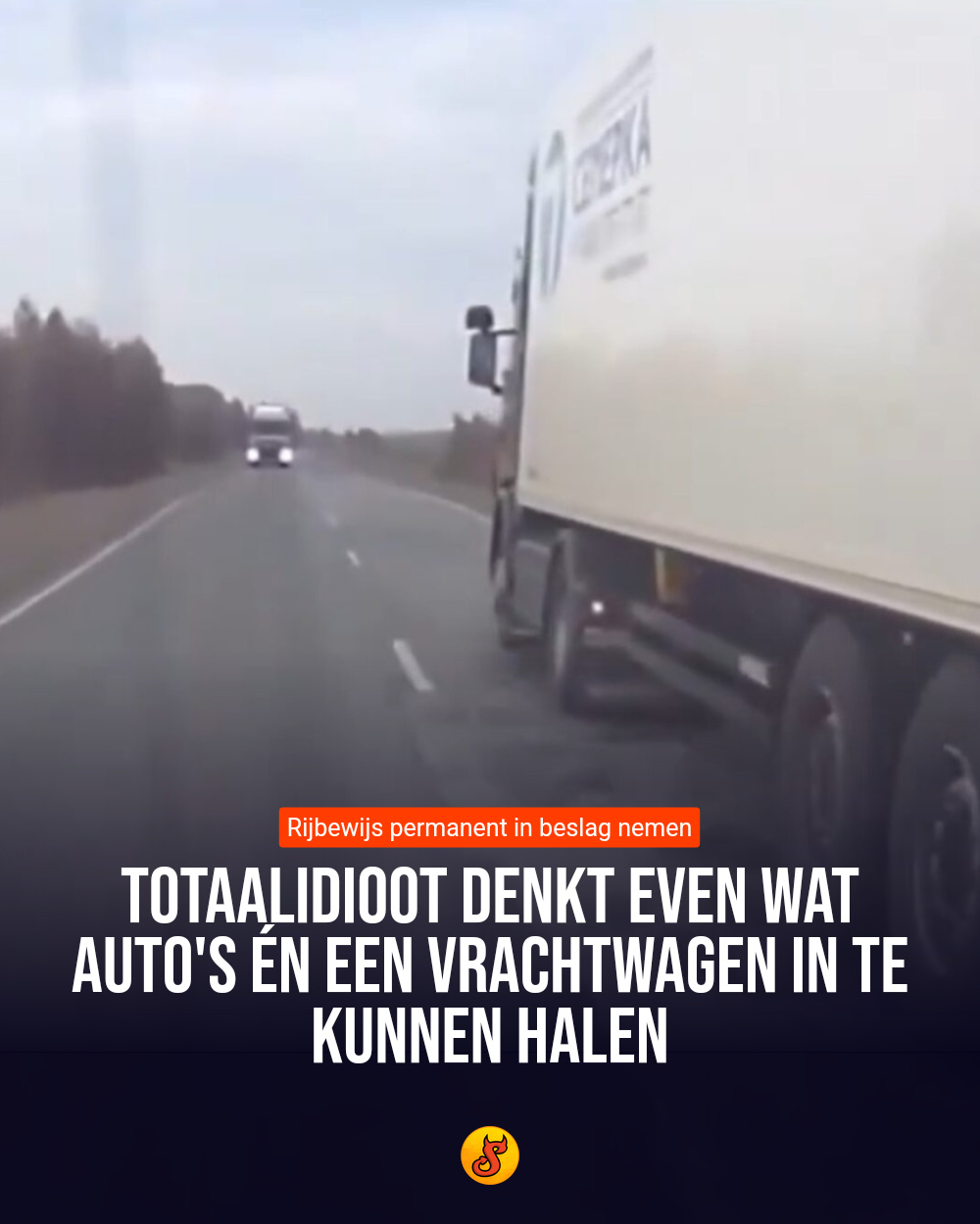 Totaalidioot denkt even wat auto's én een vrachtwagen in te kunnen halen