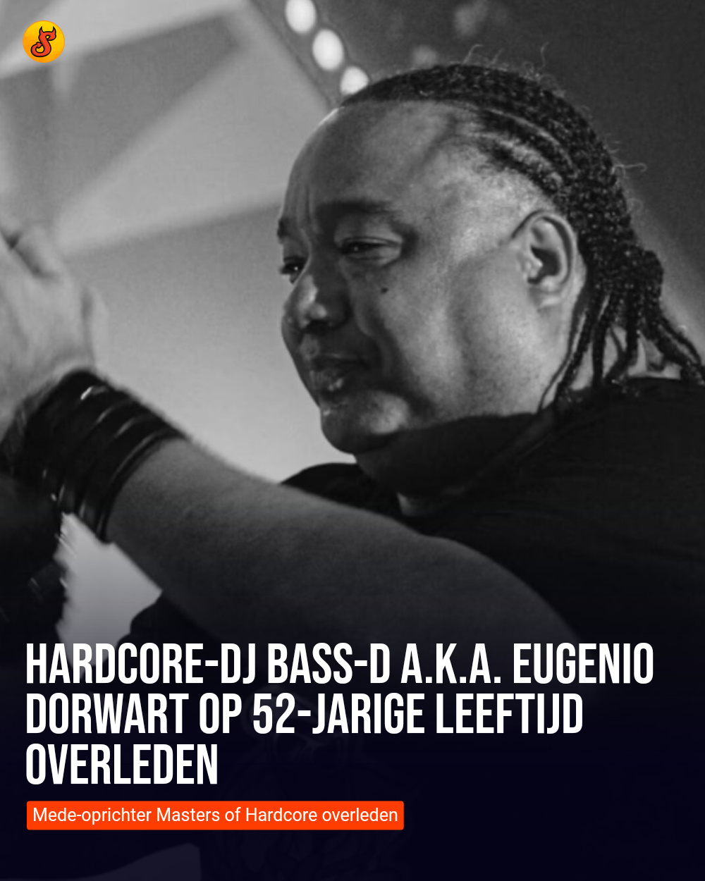 Hardcore-dj Bass-D a.k.a. Eugenio Dorwart op 52-jarige leeftijd overleden