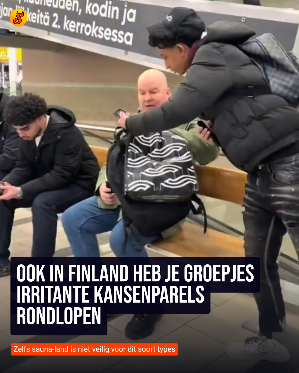 Ook in Finland heb je groepjes irritante kansenparels rondlopen