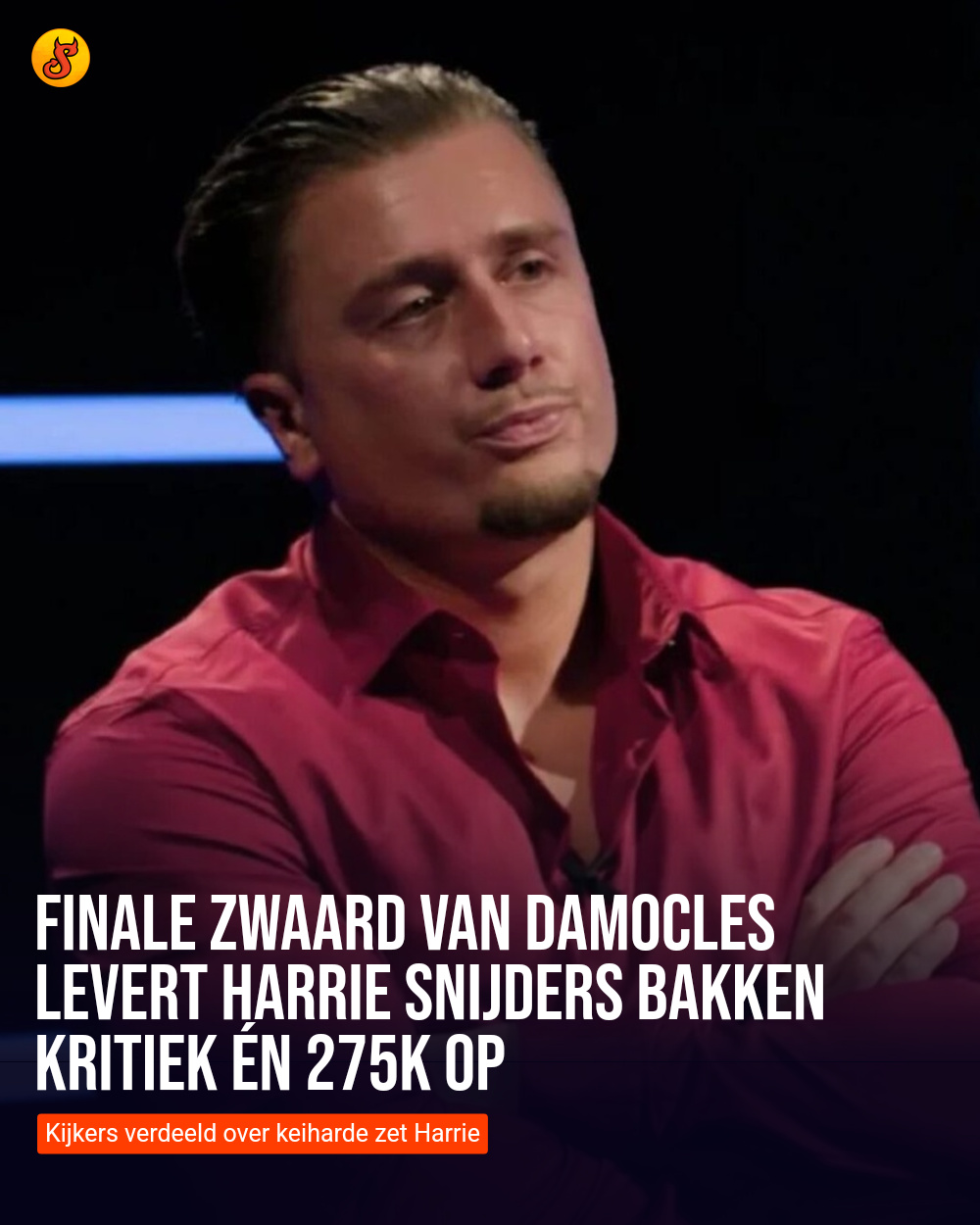 Finale Zwaard van Damocles levert Harrie Snijders bakken kritiek én 275k op
