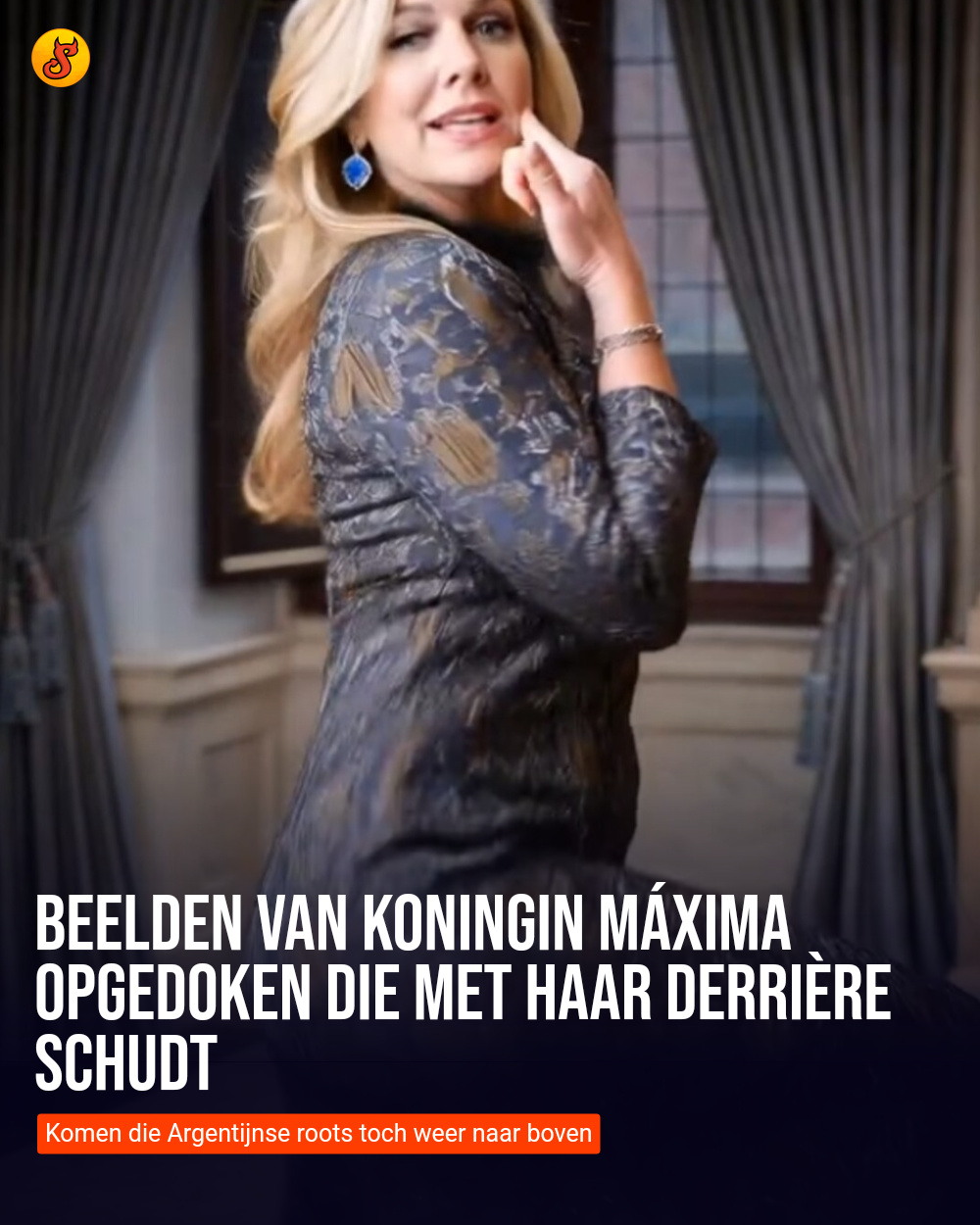 Beelden van koningin Máxima opgedoken die met haar derrière schudt