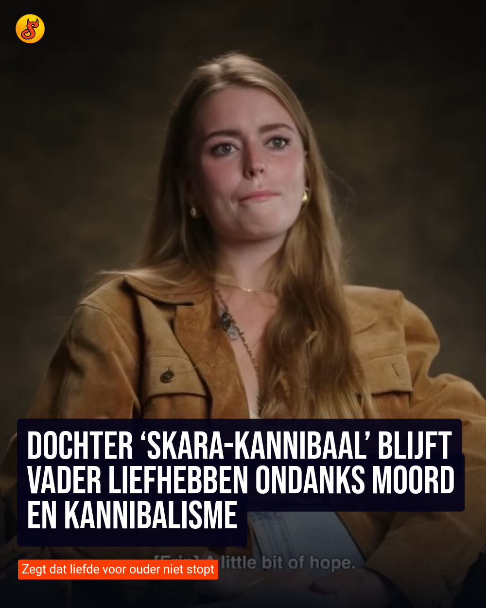 Dochter ‘Skara-kannibaal’ blijft vader liefhebben ondanks moord en kannibalisme