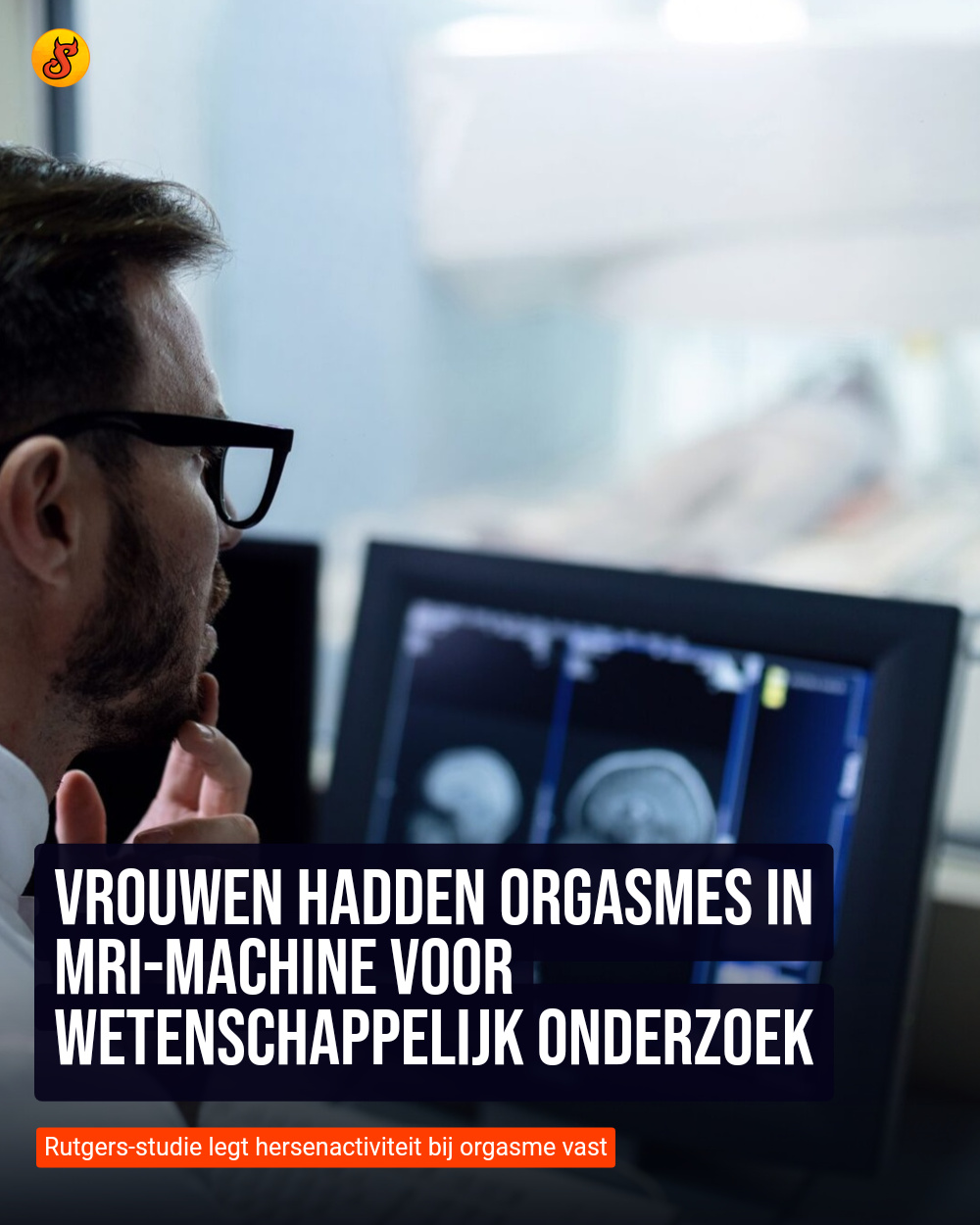 Vrouwen hadden orgasmes in MRI-machine voor wetenschappelijk onderzoek