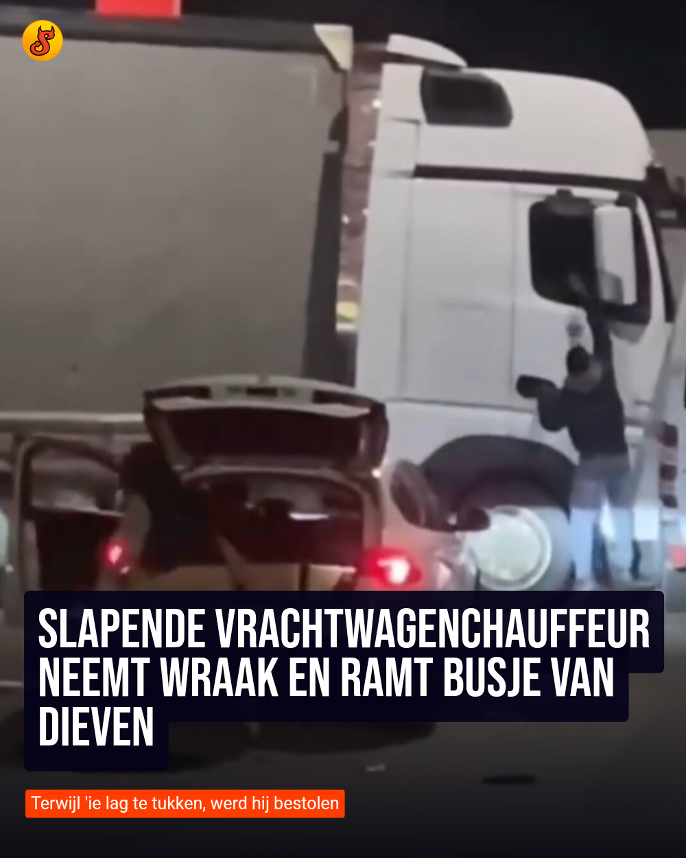 Slapende vrachtwagenchauffeur neemt wraak en ramt busje van dieven