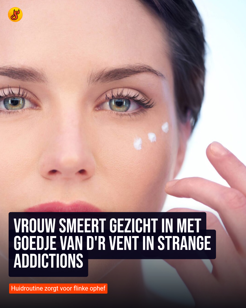 Vrouw smeert gezicht in met goedje van d'r vent in Strange Addictions