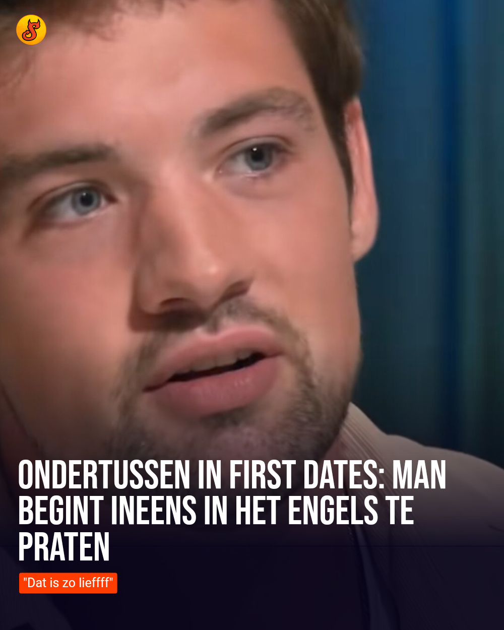 Ondertussen in First Dates: Man begint ineens in het Engels te praten