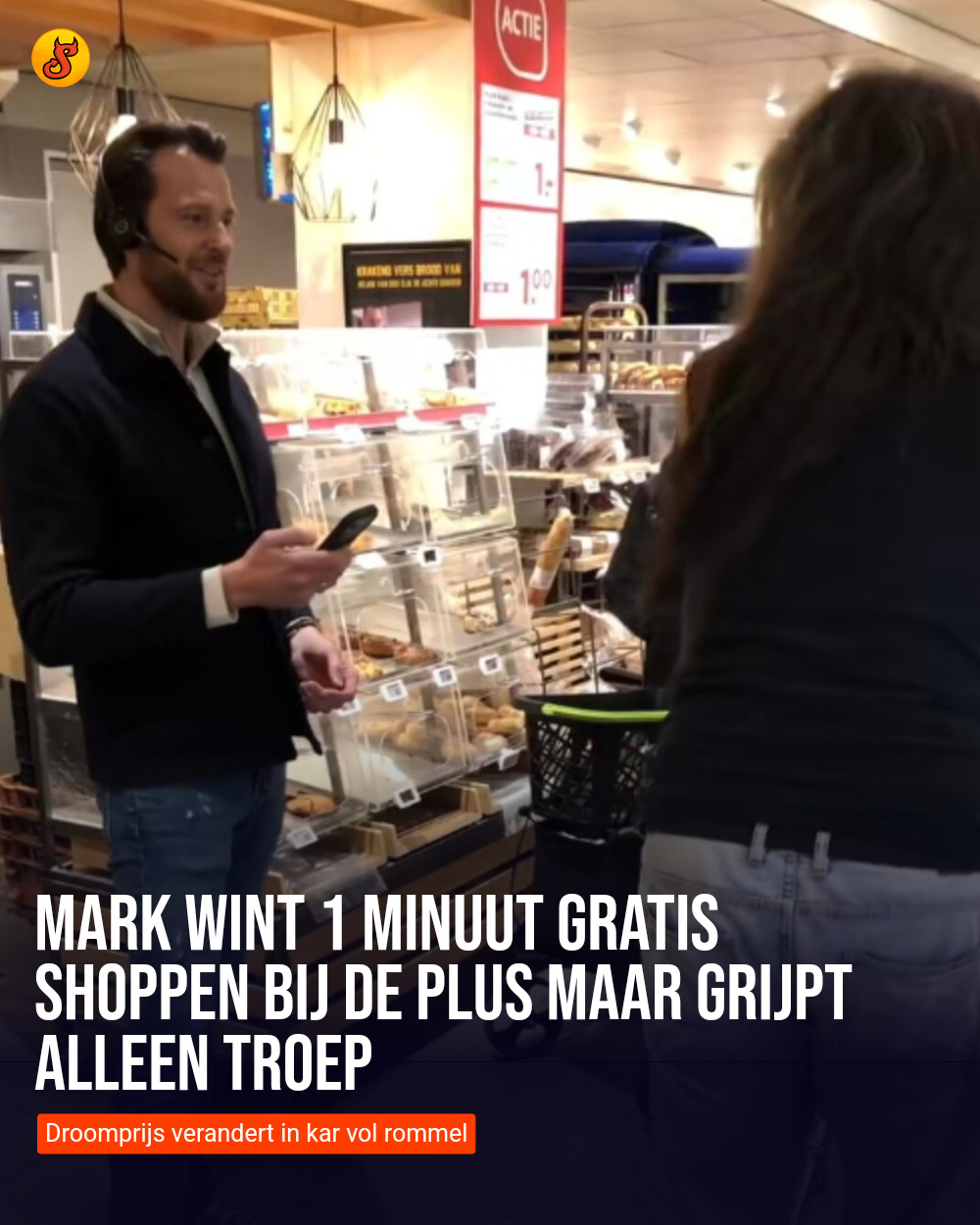 Mark wint 1 minuut gratis shoppen bij de Plus maar grijpt alleen troep