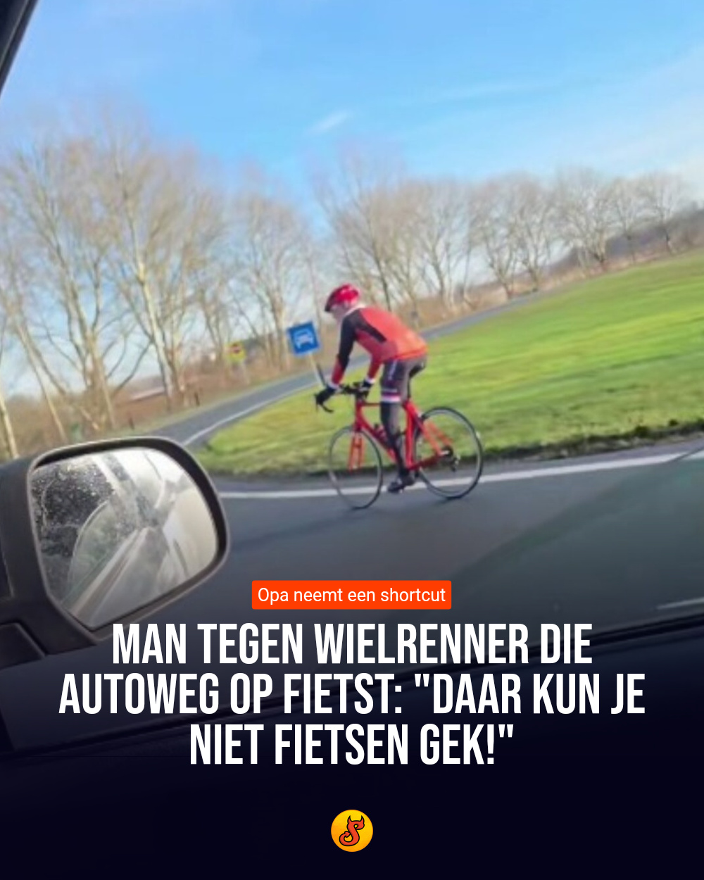 Man tegen wielrenner die autoweg op fietst: "Daar kun je niet fietsen gek!"