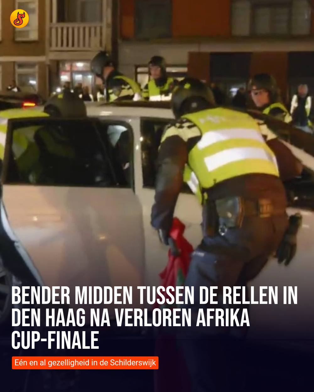 Bender midden tussen de rellen in Den Haag na verloren Afrika Cup-finale