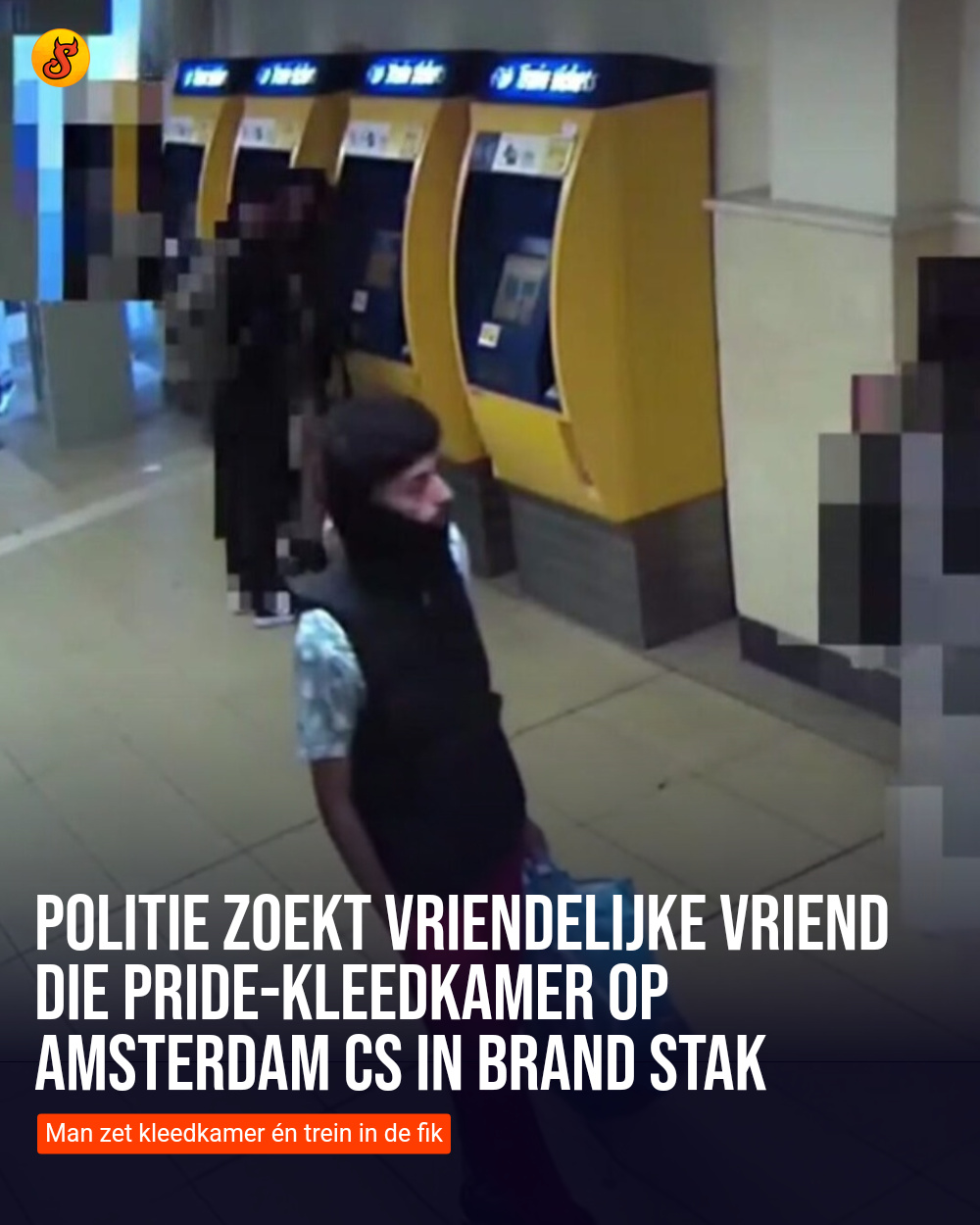Politie zoekt vriendelijke vriend die Pride-kleedkamer op Amsterdam CS in brand stak