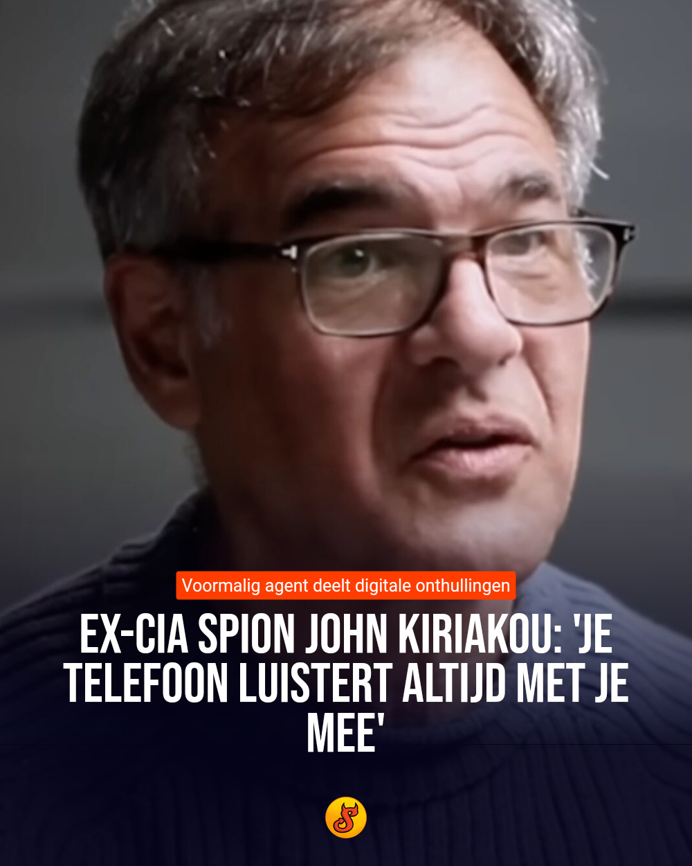 Ex-CIA spion John Kiriakou: 'Je telefoon luistert altijd met je mee'