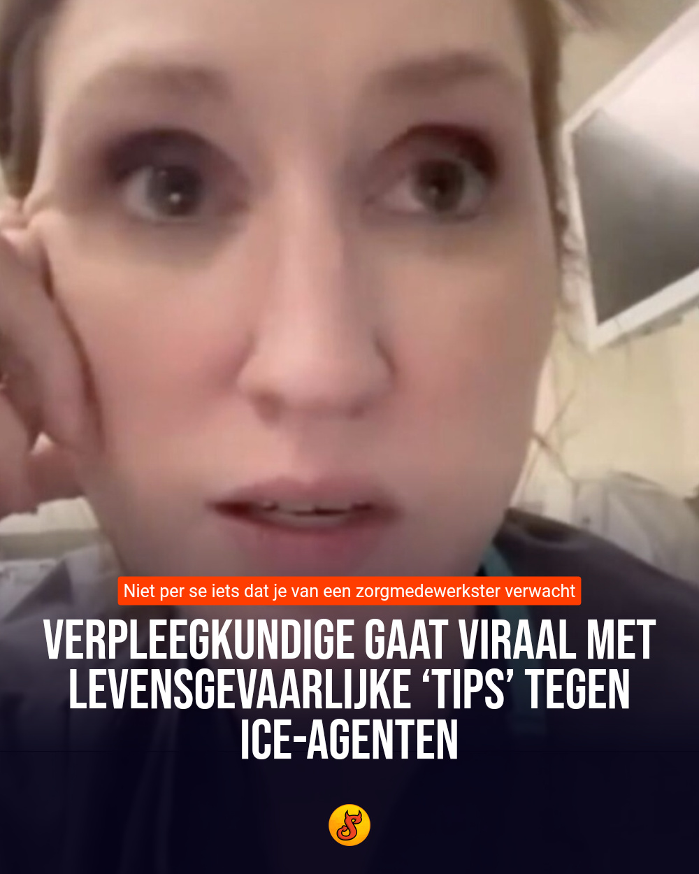 Verpleegkundige gaat viraal met levensgevaarlijke ‘tips’ tegen ICE-agenten