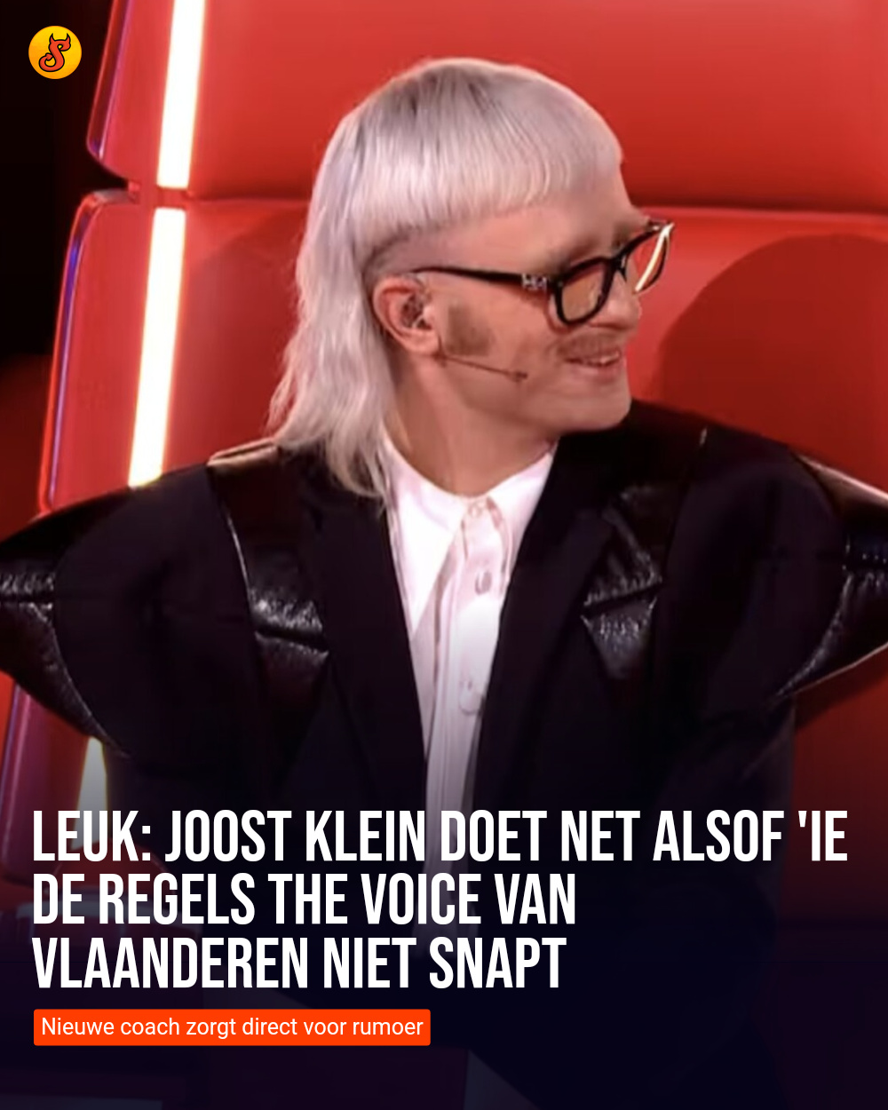 Leuk: Joost Klein doet net alsof 'ie de regels The Voice van Vlaanderen niet snapt