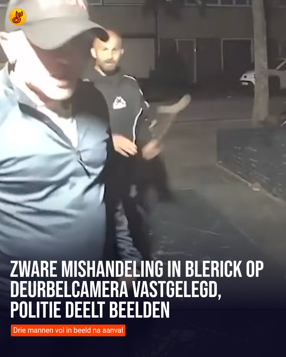 Zware mishandeling in Blerick op deurbelcamera vastgelegd, politie deelt beelden