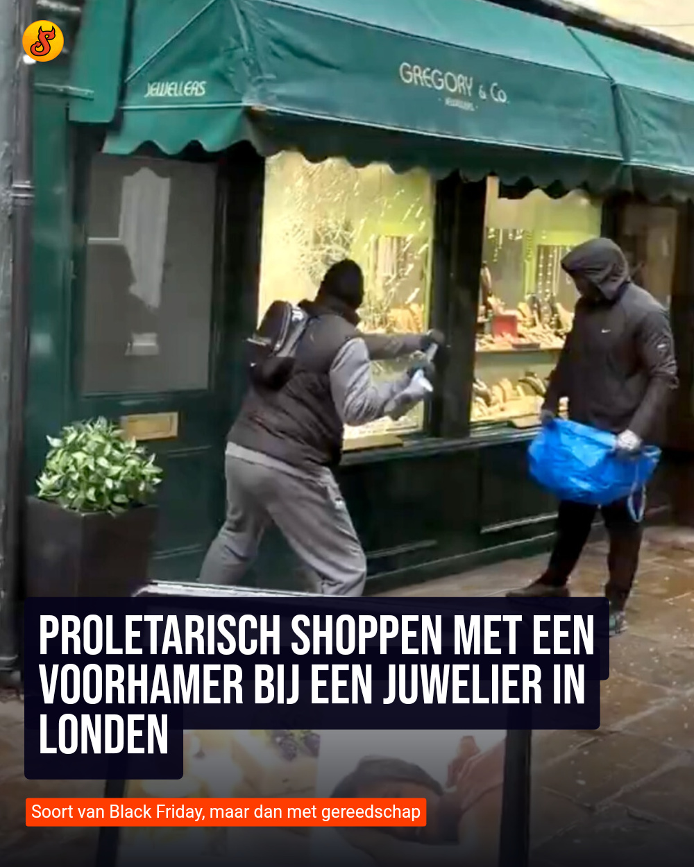 Proletarisch shoppen met een voorhamer bij een juwelier in Londen