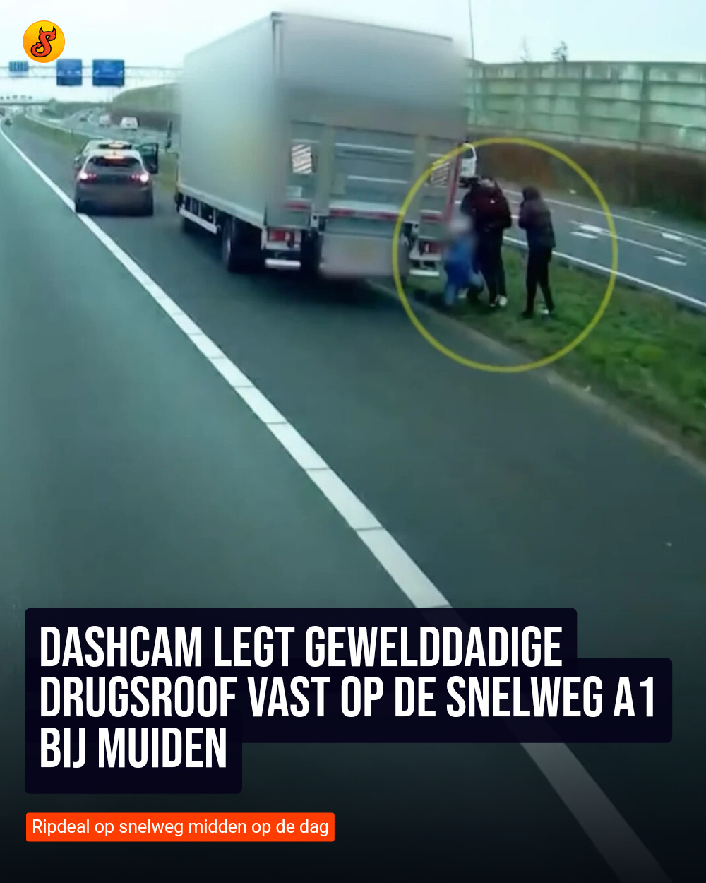 Dashcam legt gewelddadige drugsroof vast op de snelweg A1 bij Muiden