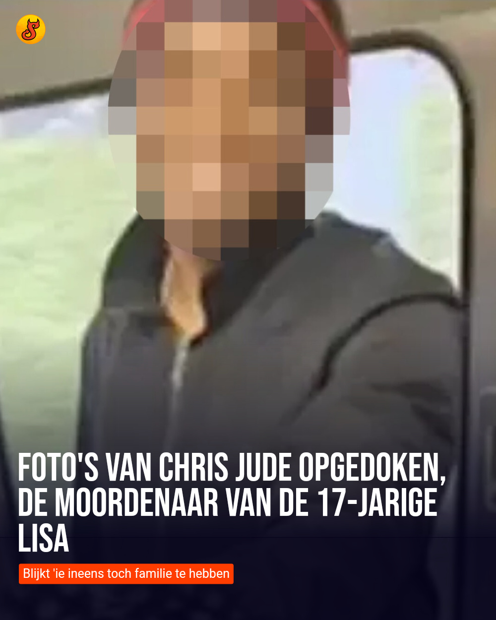 Foto's van Chris Jude opgedoken, de moordenaar van de 17-jarige Lisa
