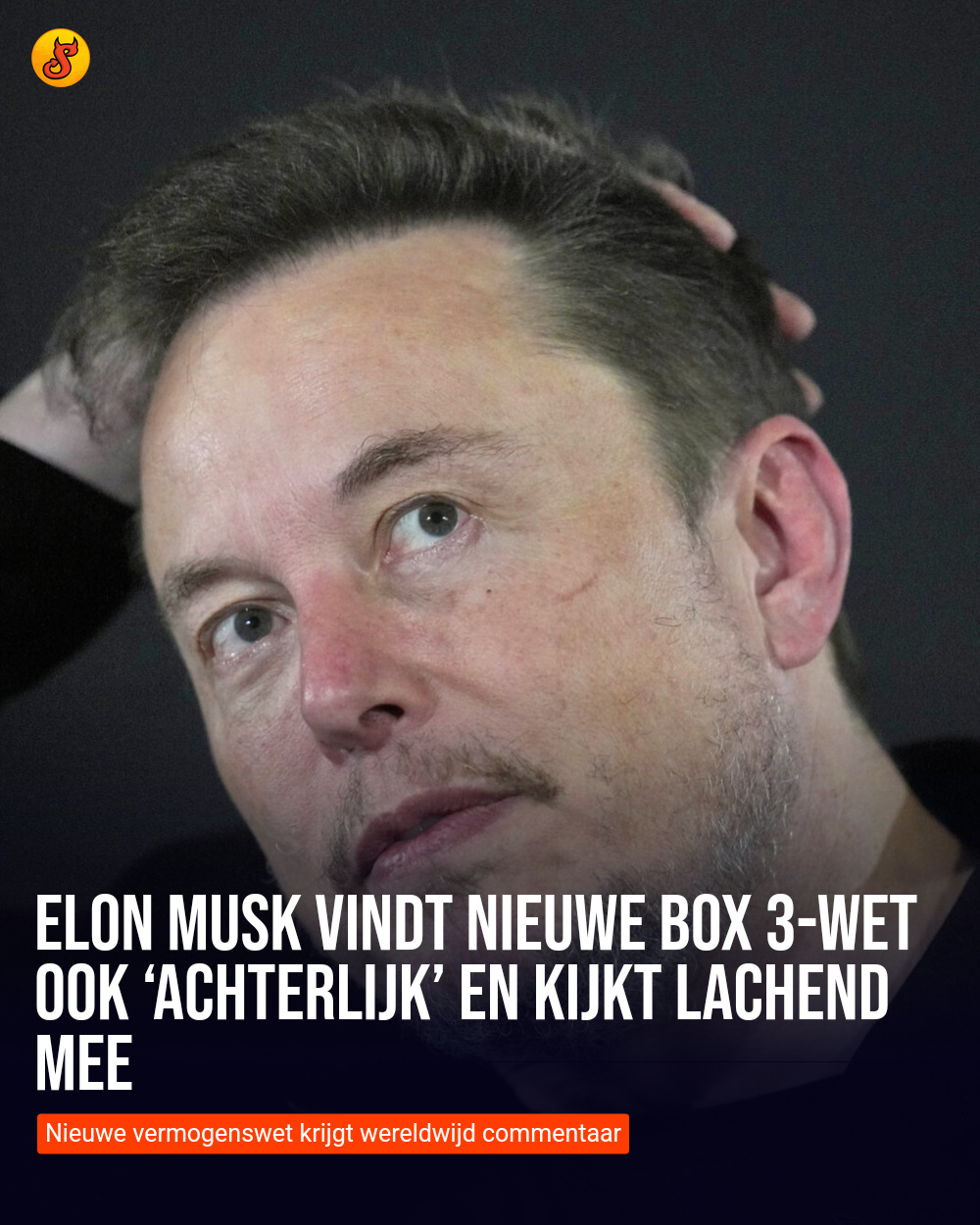 Elon Musk vindt nieuwe box 3-wet ook ‘achterlijk’ en kijkt lachend mee