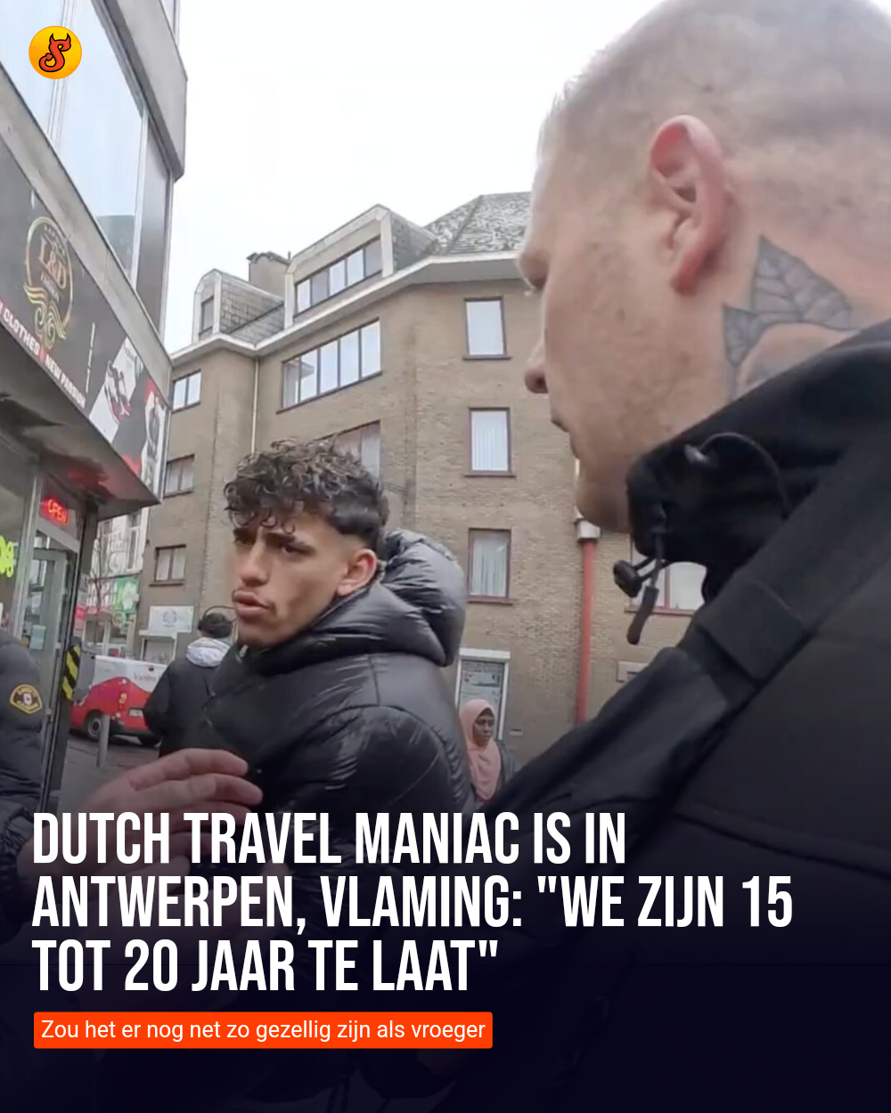 Dutch Travel Maniac is in Antwerpen, Vlaming: "We zijn 15 tot 20 jaar te laat"