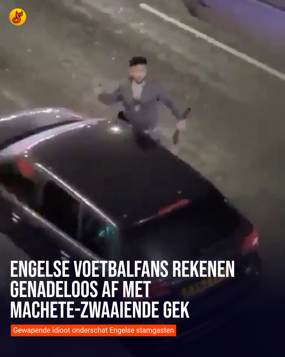 Engelse voetbalfans rekenen genadeloos af met machete-zwaaiende gek