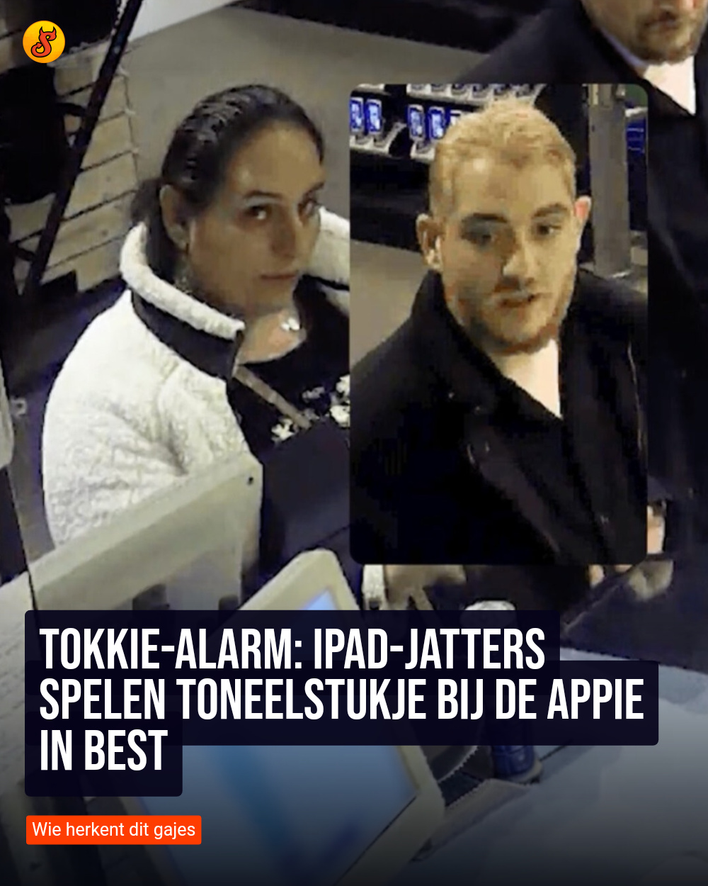 Tokkie-alarm: iPad-jatters spelen toneelstukje bij de Appie in Best