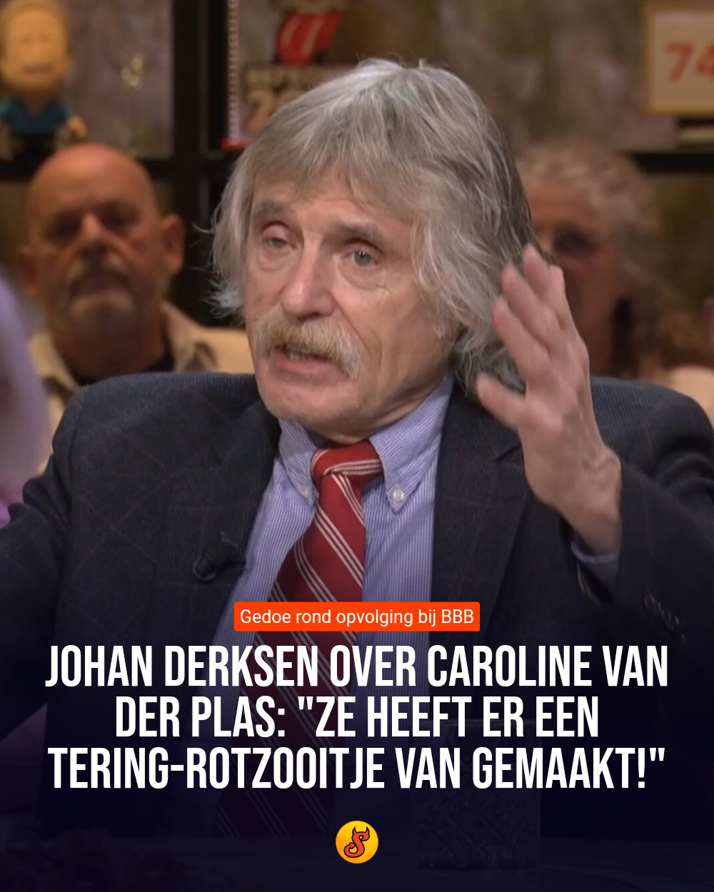 Johan Derksen over Caroline van der Plas: "Ze heeft er een tering-rotzooitje van gemaakt!"