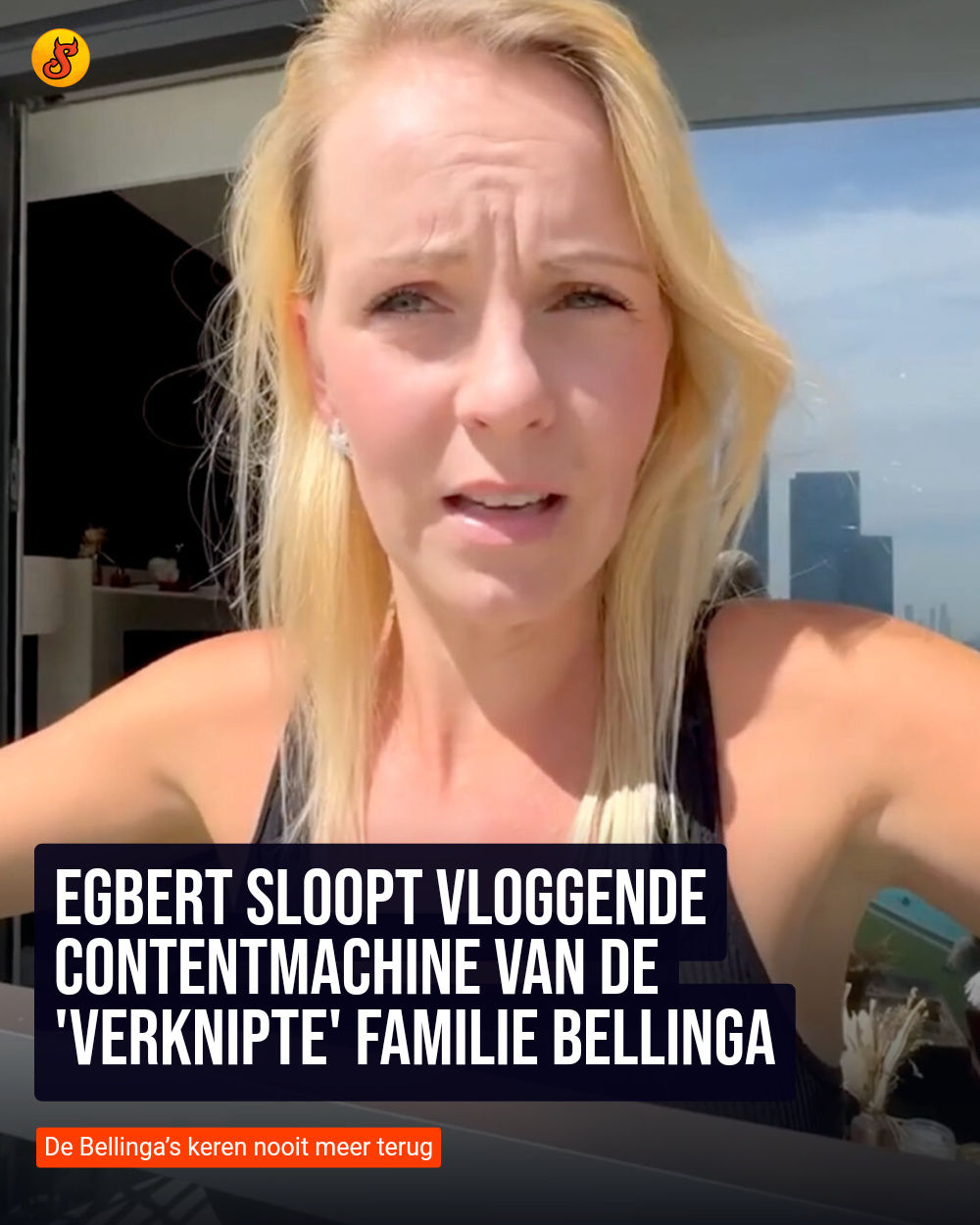 Egbert sloopt vloggende contentmachine van de 'verknipte' familie Bellinga