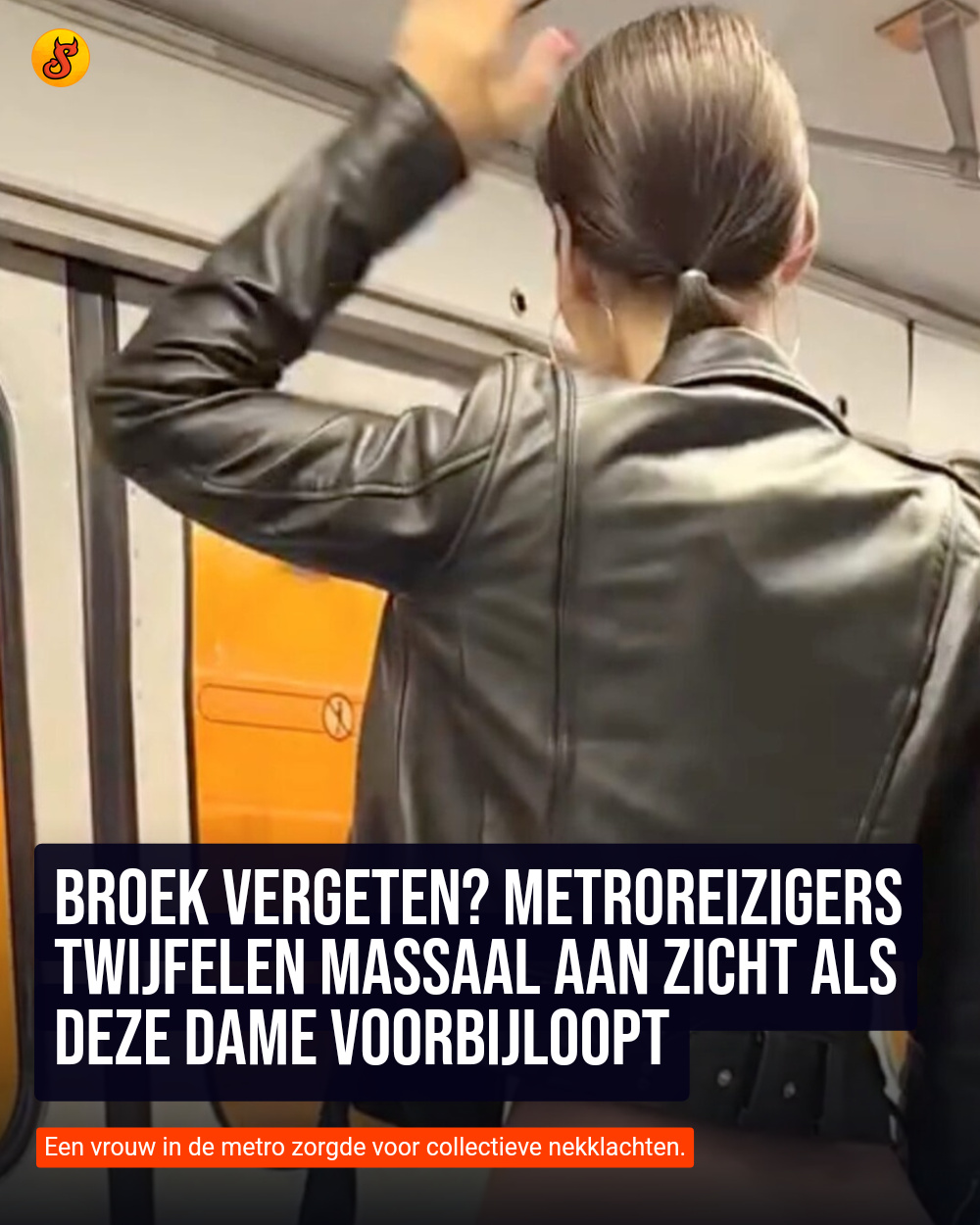 Broek vergeten? Metroreizigers twijfelen massaal aan zicht als deze dame voorbijloopt