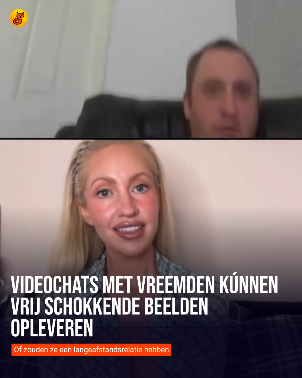 Videochats met vreemden kúnnen vrij schokkende beelden opleveren