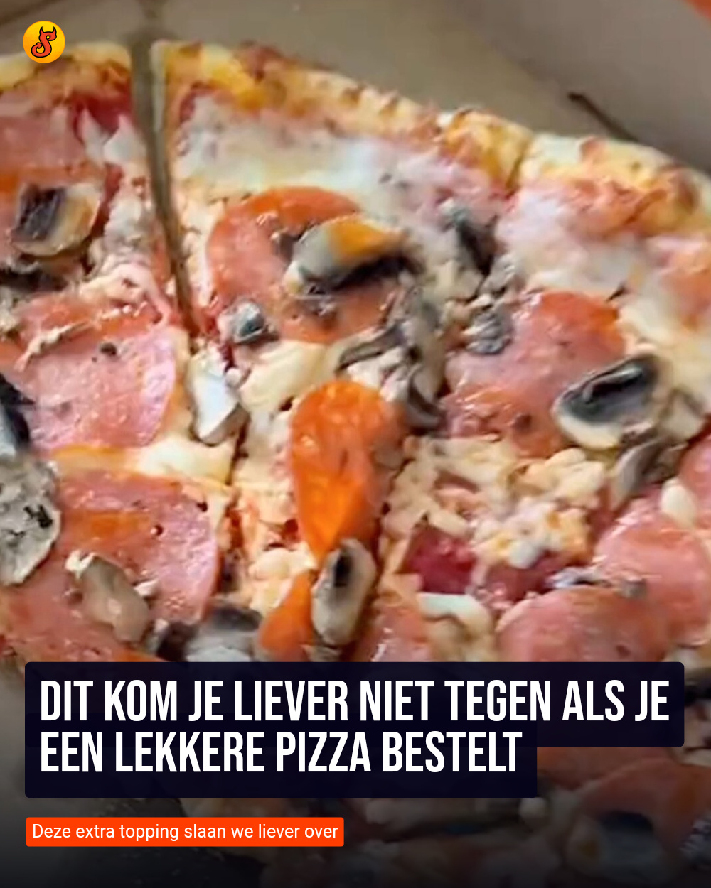Dit kom je liever niet tegen als je een lekkere pizza bestelt