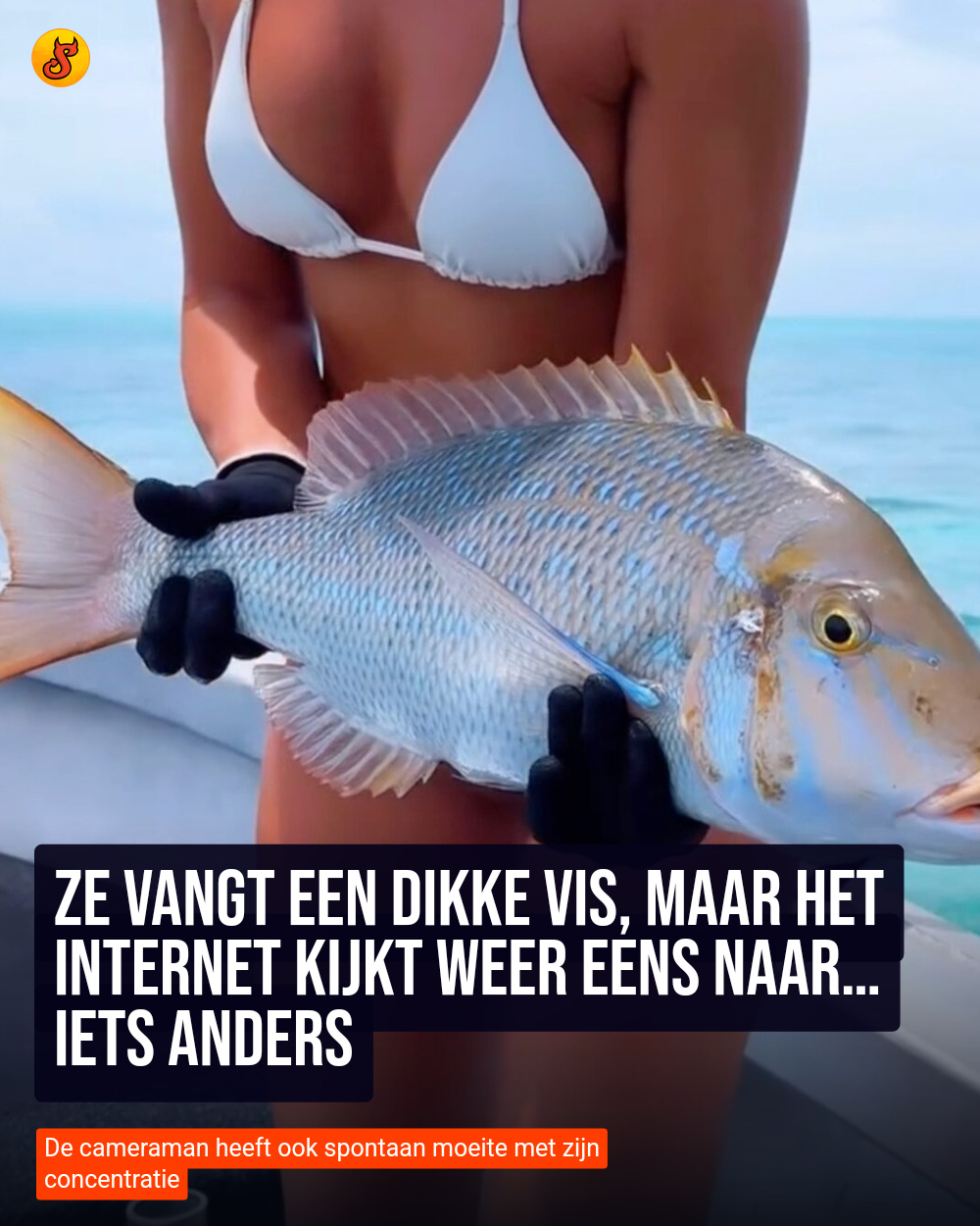 Ze vangt een dikke vis, maar het internet kijkt weer eens naar… iets anders