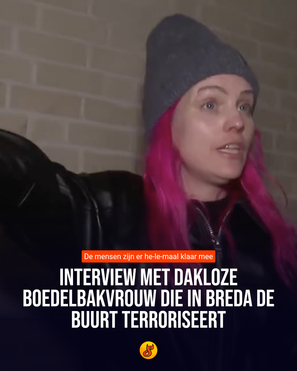 Interview met dakloze boedelbakvrouw die in Breda de buurt terroriseert