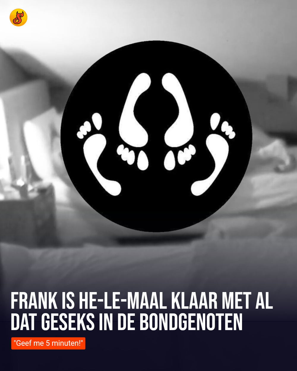 Frank is HE-LE-MAAL klaar met al dat geseks in de Bondgenoten