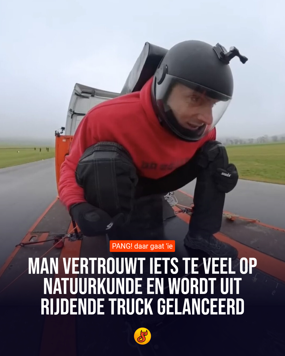 Man vertrouwt iets te veel op natuurkunde en wordt uit rijdende truck gelanceerd