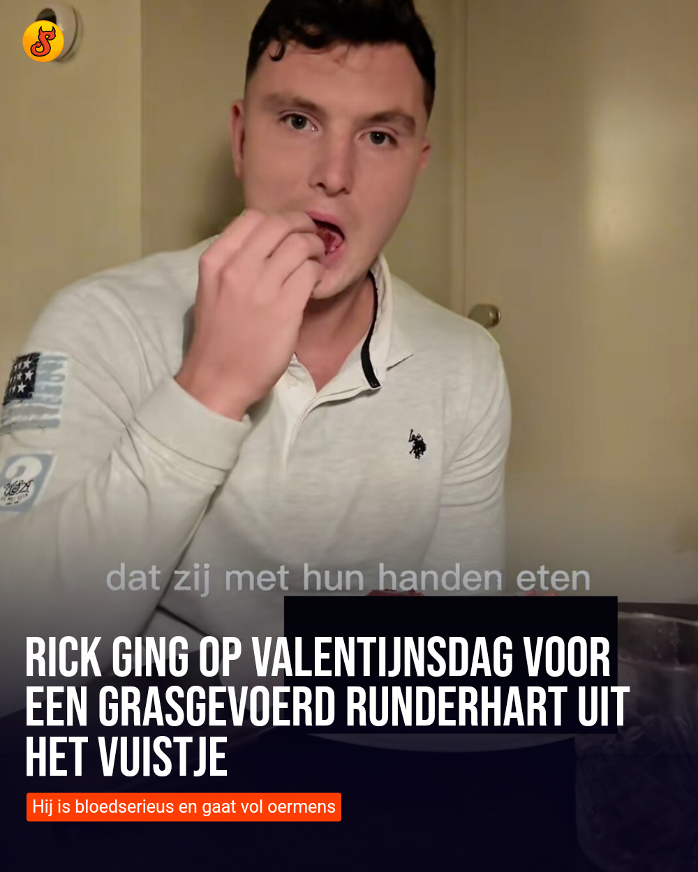 Rick ging op Valentijnsdag voor een grasgevoerd runderhart uit het vuistje