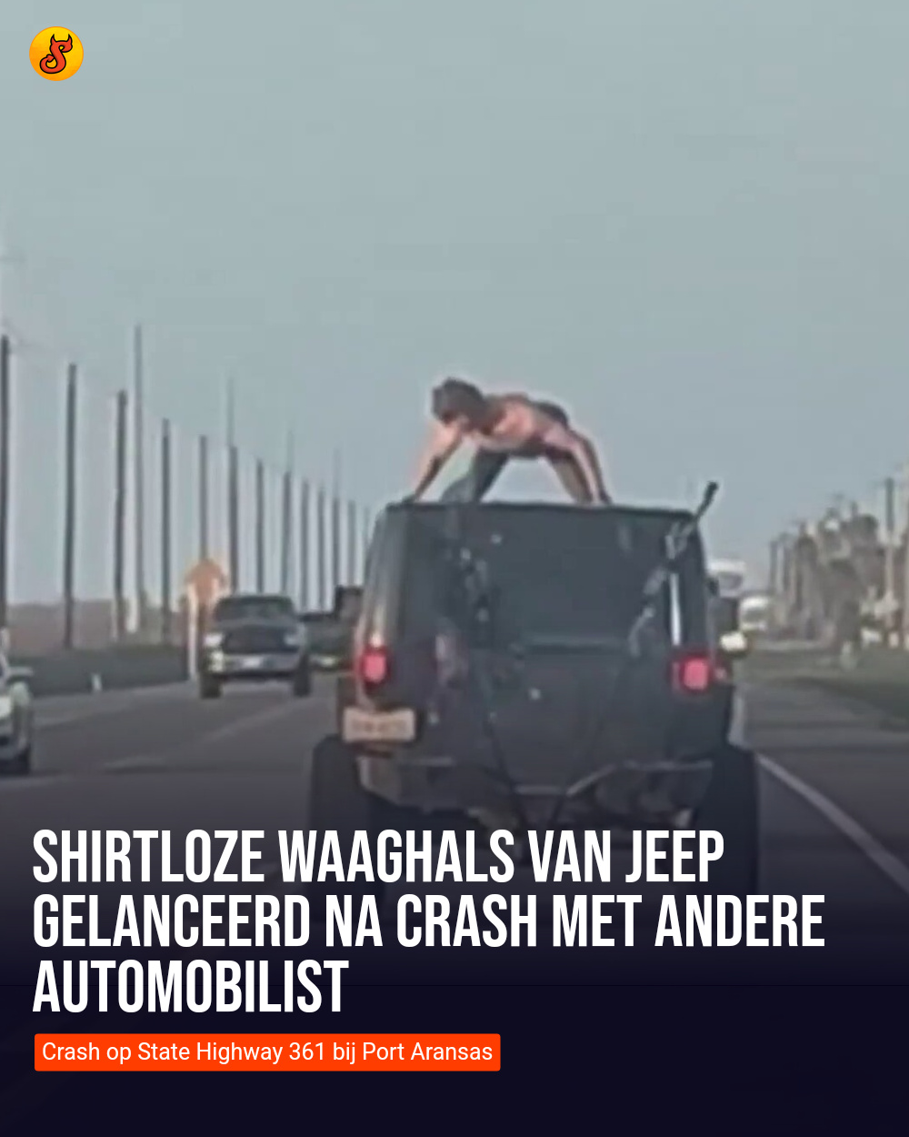 Shirtloze waaghals van Jeep gelanceerd na crash met andere automobilist