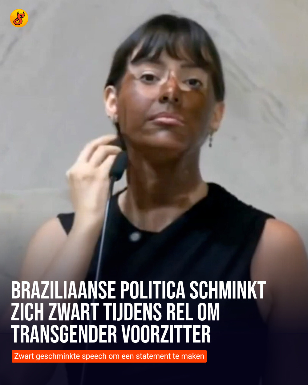 Braziliaanse politica schminkt zich zwart tijdens rel om transgender voorzitter