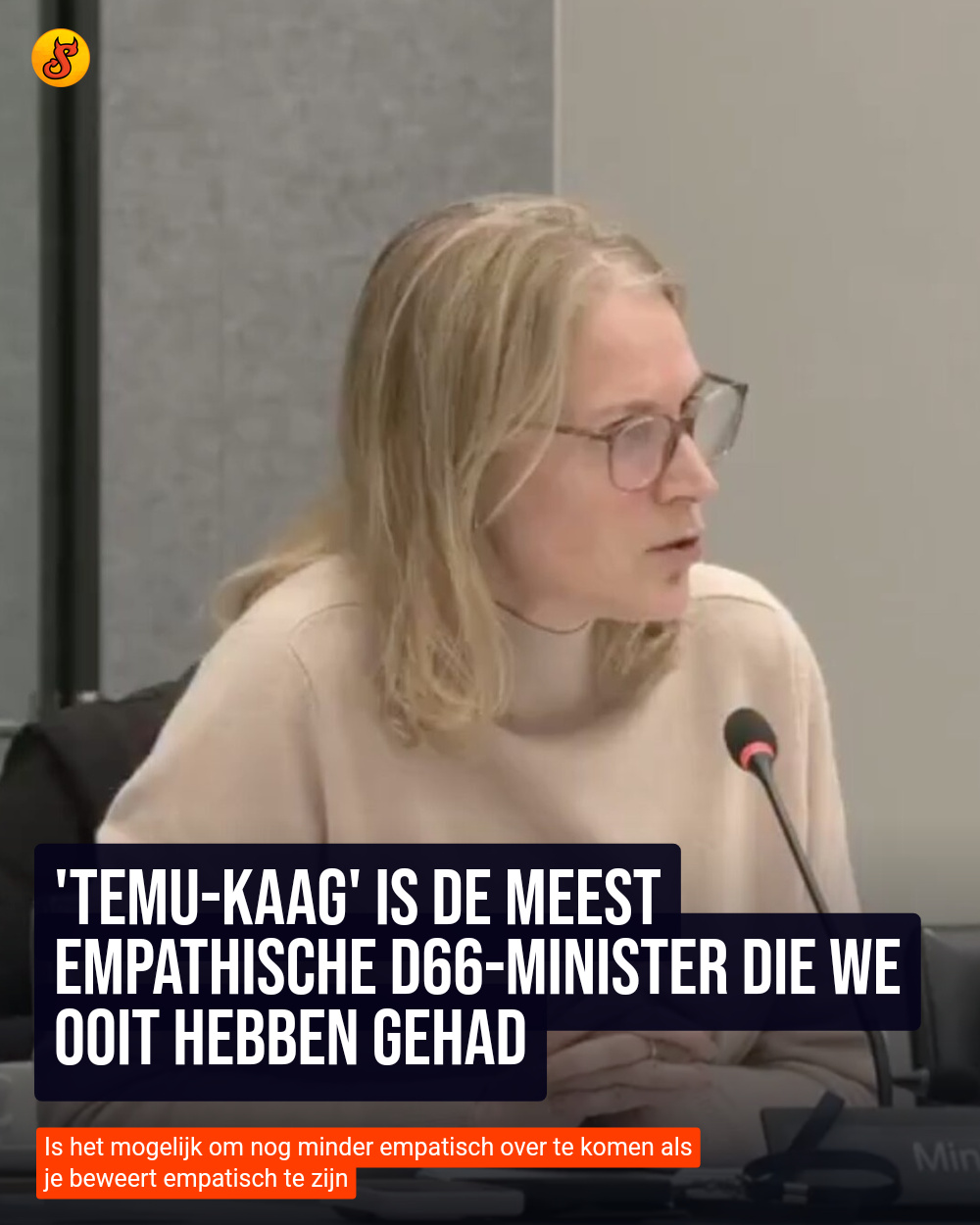 'Temu-Kaag' is de meest empathische D66-minister die we ooit hebben gehad