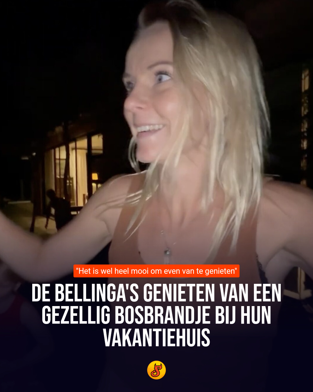 De Bellinga's genieten van een gezellig bosbrandje bij hun vakantiehuis