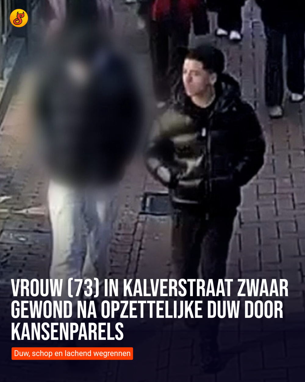 Vrouw (73) in Kalverstraat zwaar gewond na opzettelijke duw door kansenparels